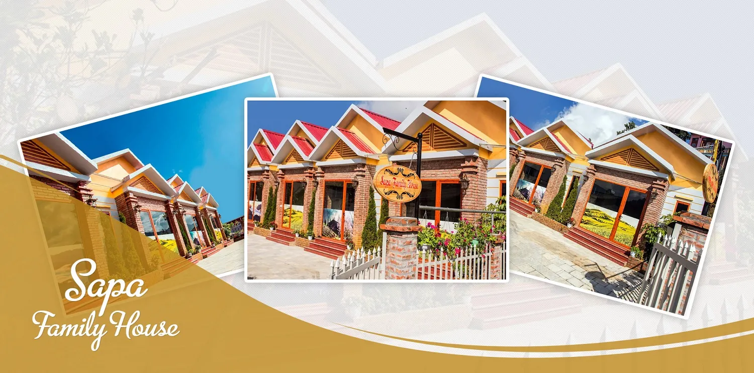 Sapa Family House Hotel – Khách sạn 3 sao khơi gợi cảm giác gia đình ngay tại Sapa